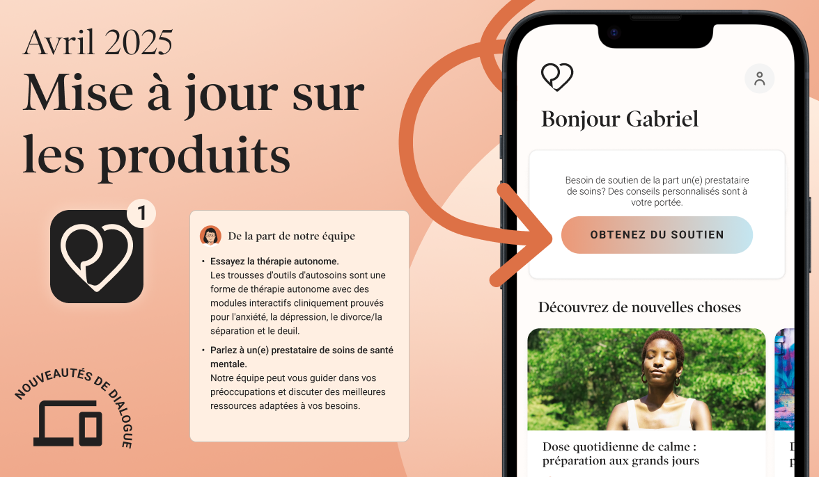 Mise à jour d’avril : un processus de prise en charge plus simple en santé mentale et une amélioration de notre écran d’accueil